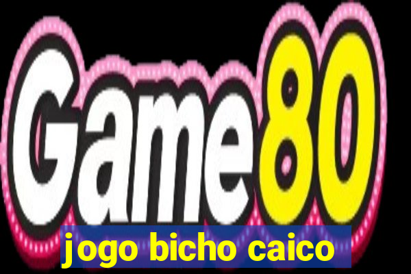 jogo bicho caico